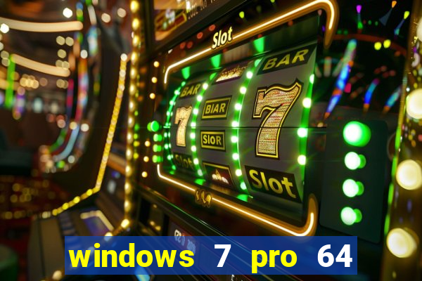 windows 7 pro 64 bits iso